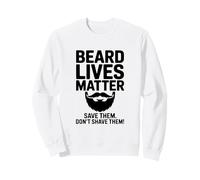 Las Vidas de la Barba importan salvarlas no Las afeites Sudadera