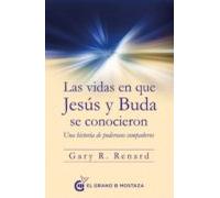 Las Vidas En Las Que Jesús Y Buda Se Conocieron (ebook)