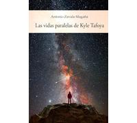 Las vidas paralelas de Kyle Tafoya
