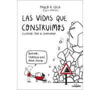 Las vidas que construimos cuando todo se derrumba (Bienestar, estilo de vida, salud)