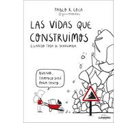 Las vidas que construimos cuando todo se derrumba (Bienestar, estilo de vida, salud)