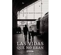 Las vidas que no eran
