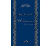Las Virtudes de Dios: Fuentes de vida: 6 (Fundamentos de la fe)