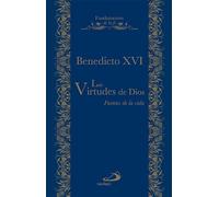 Las Virtudes de Dios: Fuentes de vida: 6 (Fundamentos de la fe)