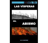 LAS VÍSPERAS DEL ABISMO