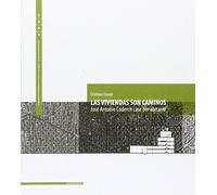 Las viviendas son caminos. José Antonio Coderch case per abitanti. Ediz. multilingue (Quaderni di composizione architettonica)