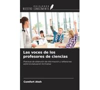 Las voces de los profesores de ciencias: Prácticas de obtención de información y reflexiones sobre la evaluación formativa