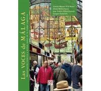 Las voces de Málaga: Reconstrucción histórica y archivo sonoro de la Ciudad Lingüística (OBRAS GENERALES)