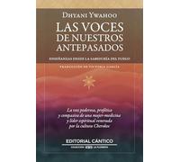 Las voces de nuestros antepasados: Enseñanzas desde la Sabiduría del Fuego (La floresta)