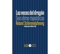 Las voces del dragón: Seis obras rapsódicas: 27 (ÓmnibusTeatro)