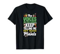 Las Voces en mi Cabeza siguen diciéndome Obtener más Plantas Camiseta
