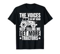 Las Voces en mi Cabeza siguen diciéndome Obtener más Tractores Granja Camiseta