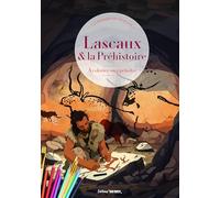 Lascaux et la Préhistoire: À colorier ou à peindre