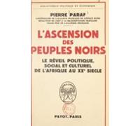 Lascension Des Peuples Noirs : Le Réveil Politique Social Et Culturel