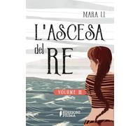 L'ascesa del re. La trilogia delle Selkie (Vol. 3) (Codici XL)