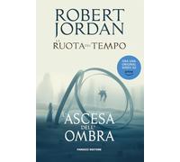 L'ascesa dell'ombra. La ruota del tempo (Vol. 4)