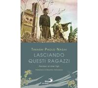Lasciando questi ragazzi. Pensieri ai miei figli (Parole per lo spirito)