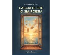 Lasciate che io sia poesia (Le perle)