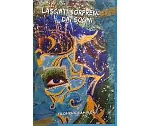 Lasciati sorprendere dai sogni