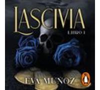 Lascivia. Libro 1 (Pecados Placenteros 1.1)