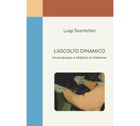 L'Ascolto Dinamico - Musicoterapia e Malattia di Alzheimer