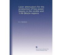 Laser attenuators for the production of low power beams in the visible and 1.06 [Mu]m regions