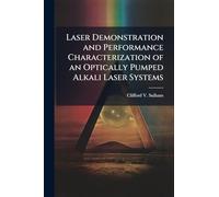 Laser Demonstration and Performance Characterization of an Optically Pumped Alkali Laser Systems