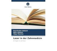 Laser in der Zahnmedizin: Ein Segen für die Praxis