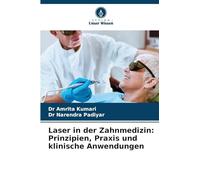 Laser in der Zahnmedizin: Prinzipien, Praxis und klinische Anwendungen