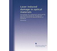 Laser induced damage in optical materials: Proceedings of a symposium sponsored by the American Society for Testing and Materials and by the National Bureau of Standards: Volume 20