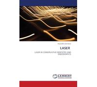 Laser: LASER IN CONSERVATIVE DENTISTRY AND ENDODONTICS