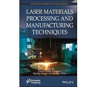 Laser Materials Processing and Manufacturing Techniques (Advances in Production Engineering)