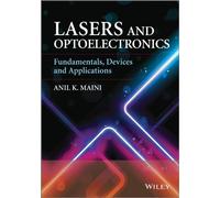 Lasers and Optoelectronics: Fundamentals, Devices and Applications by Anil K. Maini (11-Oct-2013) Hardcover