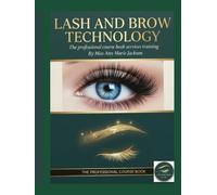 Lash and Brow technology Course Book by Ann Jackson 2026 (Lash and brow technology course book and workbook)
