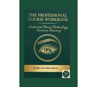 Lash and Brow technology "Course Workbook" by Ann Jackson 2026: 2nd book in a 2 part Series Course/Workbook (Lash and brow technology course book and workbook)