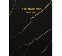Lash Artist Client Record Book: Track Clients, Appointments and Notes: Professional Client Log Book for Eyelash Extension Technicians