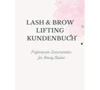 LASH & BROW LIFTING KUNDENBUCH: Professionelle Dokumentation für Beauty-Studios