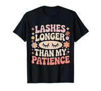 Lashes Longer Than My Patience Actitud de Belleza - Camiseta