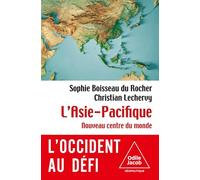L'Asie-Pacifique: Nouveau centre du monde