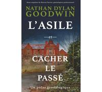 L'Asile et Cacher le passé: Intégrale: deux polars généalogiques (Le généalogiste professionnel)