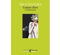 L'asino d'oro-Gulliveriana (Feltrinelli Comics. Biblioteca Manara)