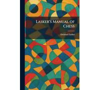 Lasker's Manual of Chess