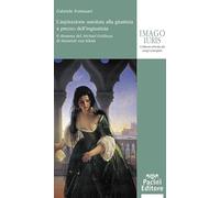 L'aspirazione assoluta alla giustizia a prezzo dell’ingiustizia. Il dramma del «Michael Kohlhaas» di Heinrich von Kleist (Imago iuris)