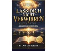 LASS DICH NICHT VERWIRREN: Das ultimative Arbeitsbuch für das Bibelstudium der Endzeit Offenbarung verstehen, Daniel, biblische Prophetie und was als Nächstes passiert