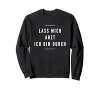 Lass Mich Arzt ich Bin Durch Sudadera