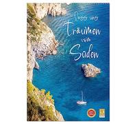 Lass uns träumen vom Süden (Wandkalender 2026 DIN A2 hoch), CALVENDO Monatskalender: Mediterranes Urlaubsgefühl für das ganze Jahr