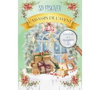 L'assassin de l'Avent : Un cosy mystery pétillant teinté de romance (La demoiselle et le mousquetaire)
