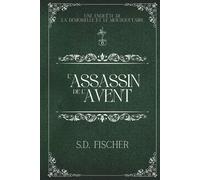 L'assassin de l'Avent : Un cosy mystery pétillant teinté de romance (La demoiselle et le mousquetaire)