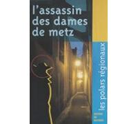 Lassassin Des Dames De Metz (ebook)