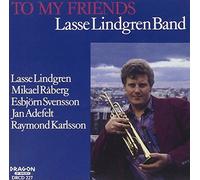 Lasse Lindgren Band - To My Friends - with Esbjorn Svensson